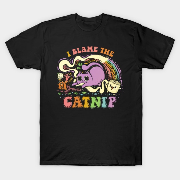 I Blame the Catnip T-Shirt by kg07_shirts